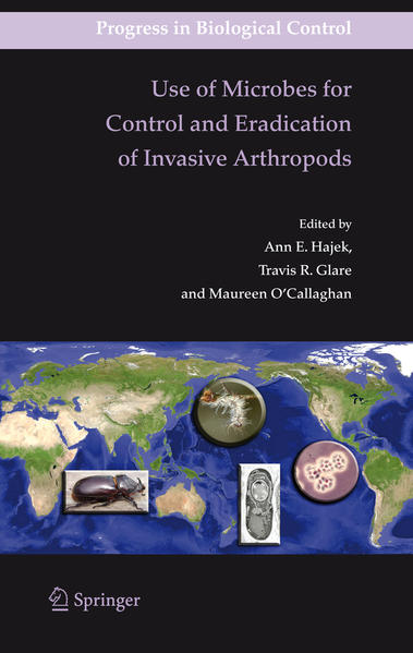 Use of Microbes for Control and Eradication of Invasive Arthropods - Hajek, Ann, Travis Glare  und Maureen O’Calla
