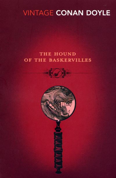 The Hound of the Baskervilles (Vintage Classics) - Doyle Arthur, Conan