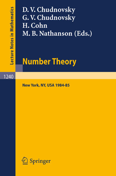 Number Theory A Seminar held at the Graduate School and University Center of the City University of New York 1984-85 - Chudnovsky, David V., Gregory V. Chudnovsky  und Harvey Cohn