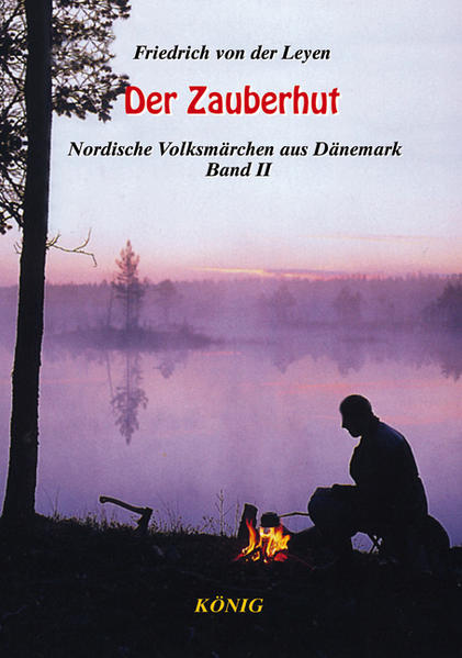 Der Zauberhut Nordische Volksmärchen aus Dänemark - Band II - Leyen, Friedrich von der