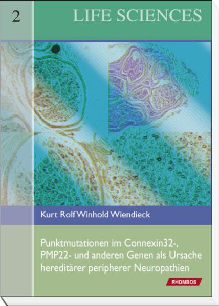 Punktmutationen im Connexin32-, PMP22- und anderen Genen als Ursache hereditärer peripherer Neuropathien - Wiendieck, Kurt R