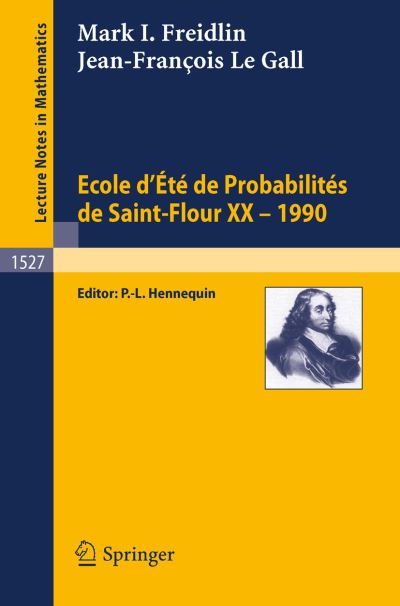Ecole d`Ete de Probabilites de Saint-Flour XX - 1990 - Freidlin, Mark I., Paul L. Hennequin  und Jean-Francois Le Gall