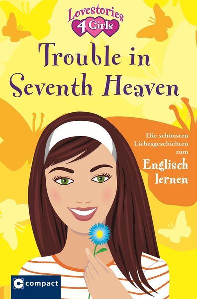 Trouble in Seventh Heaven (Lovestories 4 Girls) Die schönsten Liebesgeschichten zum Englisch lernen - Sykes, Jo