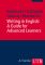 Writing in English: A Guide for Advanced Learners  1., Aufl. - Dirk Siepmann, John D Gallagher, Mike Hannay