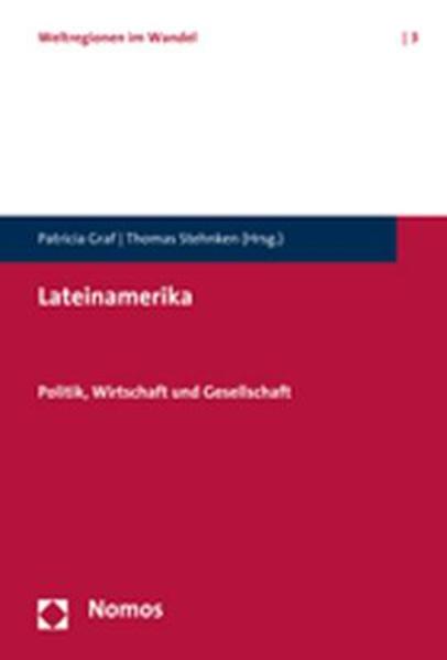 Lateinamerika Politik, Wirtschaft und Gesellschaft. Festschrift für Andreas Boeckh - Graf, Patricia und Thomas Stehnken