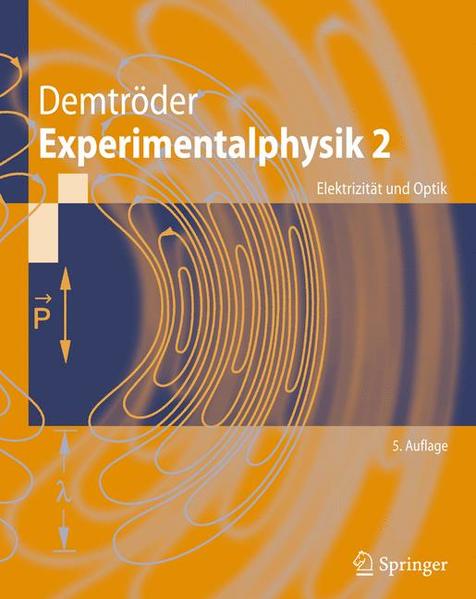 Experimentalphysik 2 Elektrizität und Optik - Demtröder, Wolfgang
