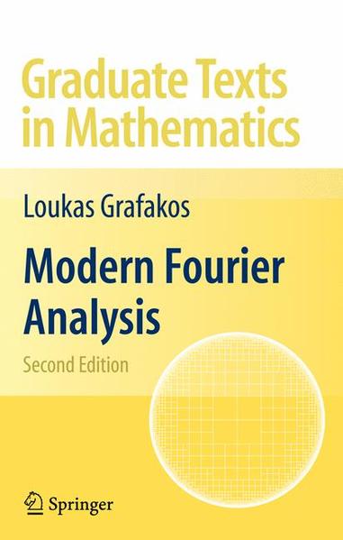 Modern Fourier Analysis  2nd ed. 2009 - Grafakos, Loukas