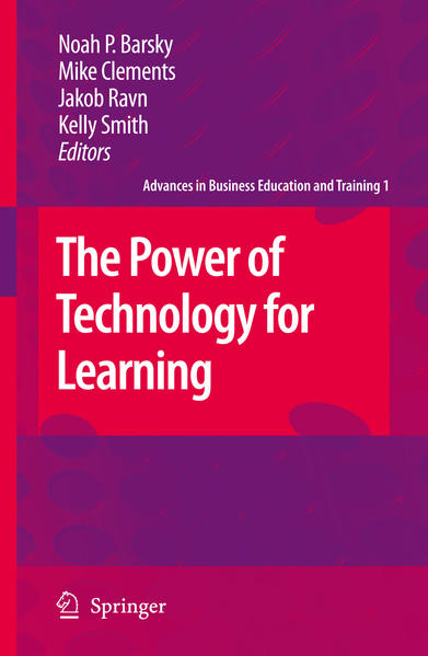 The Power of Technology for Learning  2008 - Barsky, Noah P., Mike Clements  und Jakob Ravn