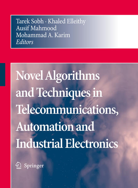 Novel Algorithms and Techniques in Telecommunications, Automation and Industrial Electronics - Sobh, Tarek, Khaled Elleithy  und Ausif Mahmood