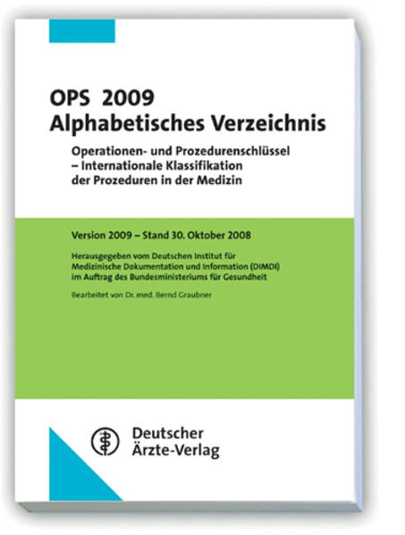 OPS 2009 Alphabetisches Verzeichnis Operationen- und Prozedurenschlüssel - Internationale Klassifikation der Prozeduren in der Medizin - Graubner, Bernd
