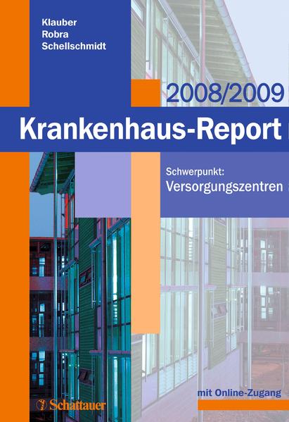Krankenhaus-Report 2008/2009 Versorgunszentren Mit Online-Zugang zum Internetportal www.krankenhaus-report-online.de - Klauber, Jürgen