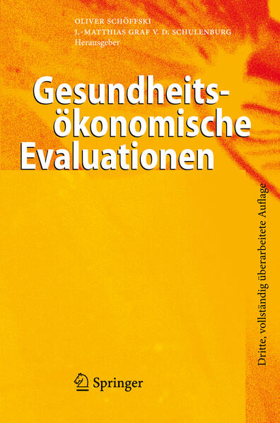 Gesundheitsökonomische Evaluationen - Schöffski, Oliver und Johann-Matthias Graf von der Schulenburg