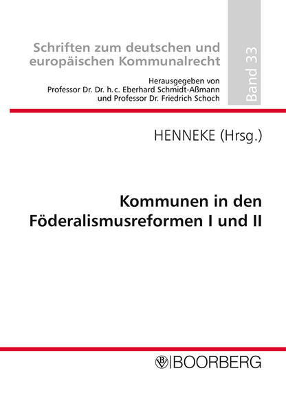 Kommunen in den Föderalismusreformen I und II Professorengespräch 2008 des Deutschen Landkreistages am 4./5. März 2008 im Kreis Segeberg - Henneke, Hans-Günter