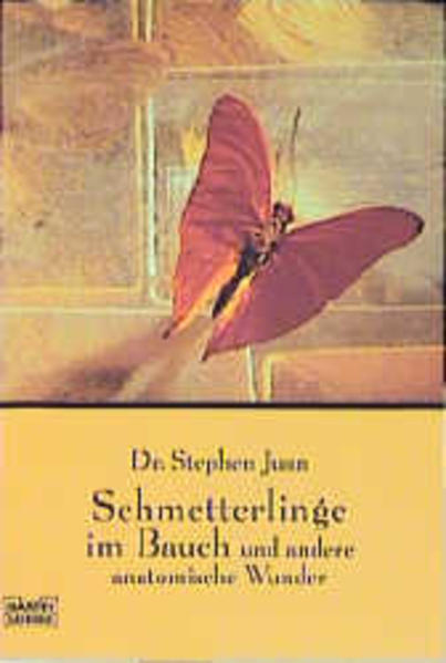 Schmetterlinge im Bauch und andere anatomische Wunder - Juan, Stephen