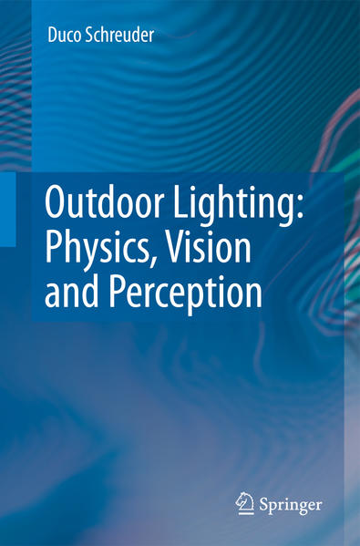Outdoor Lighting: Physics, Vision and Perception - Schreuder, Duco