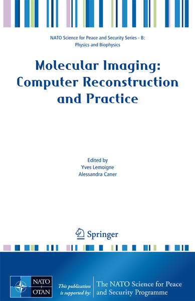 Molecular Imaging: Computer Reconstruction and Practice - Lemoigne, Yves und Alessandra Caner