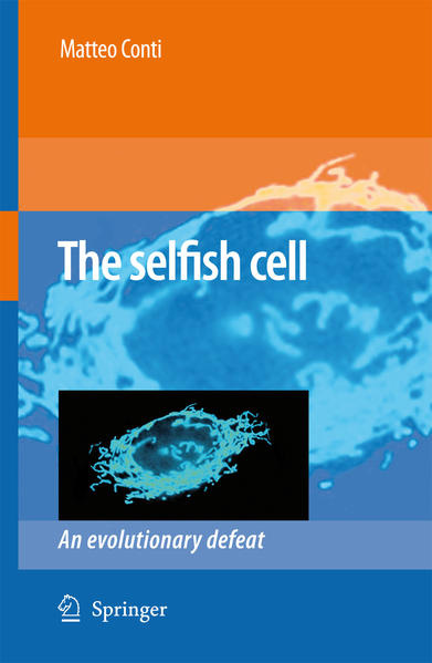 The Selfish Cell An Evolutionary Defeat - Conti, Matteo