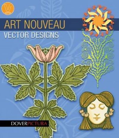 Art Nouveau Vector Designs (Dover Pictura) (Dover Vector Designs) - Dover