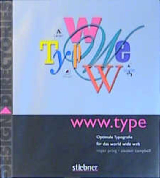 www.type Optimale Typografie für das world wide web - Pring, Roger und Alastair Campbell