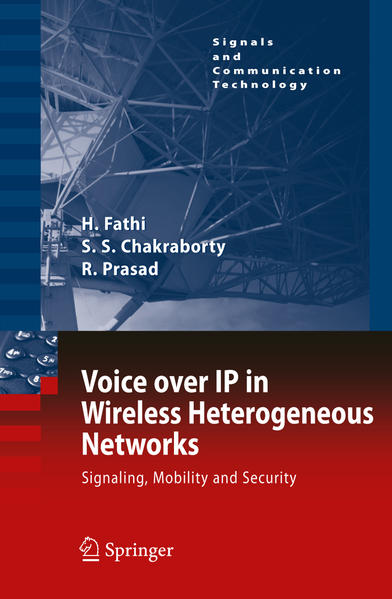 Voice over IP in Wireless Heterogeneous Networks Signaling, Mobility and Security - Fathi, Hanane, Shyam S. Chakraborty  und Ramjee Prasad