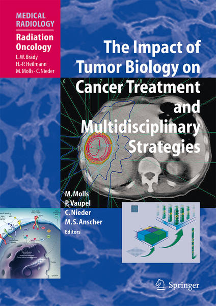 The Impact of Tumor Biology on Cancer Treatment and Multidisciplinary Strategies - Molls, Michael, Luther W. Brady  und Hans-Peter Heilmann