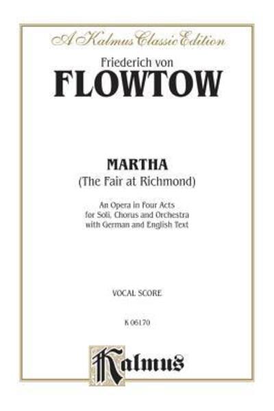 GER-MARTHA: German, English Language Edition, Vocal Score (Kalmus Edition) - Flotow, Friedrich