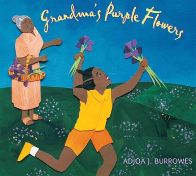 Grandma`s Purple Flowers - Burrowes Adjoa, J.