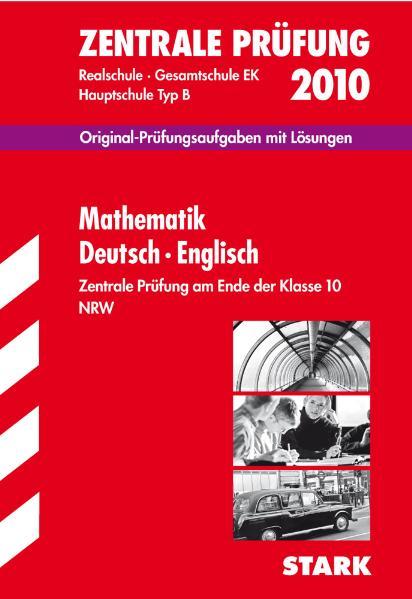 STARK Zentrale Prüfung 10. Klasse NW - Mathematik - Deutsch - Englisch - von der Kammer, Marion, Wolfgang Matschke  und Marc Möllers