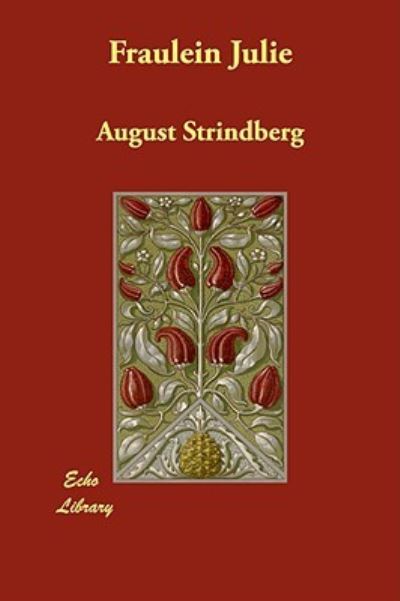 Fraulein Julie - Strindberg, August