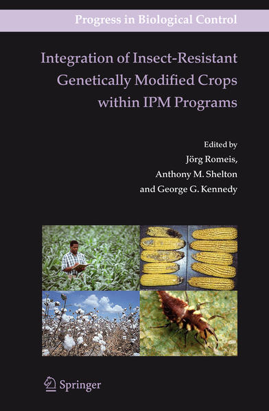 Integration of Insect-Resistant Genetically Modified Crops within IPM Programs - Romeis, Jörg, Anthony M. Shelton  und George Kennedy