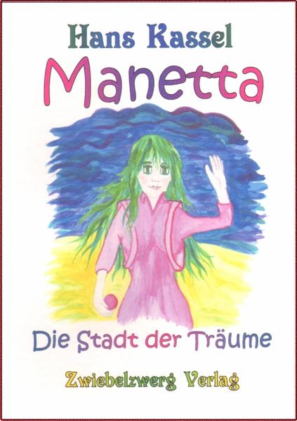 Manetta Die Stadt der Träume 1., Aufl. - Kassel, Hans und Heike Laufenburg