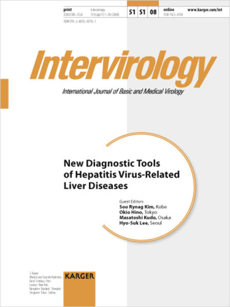 New Diagnostic Tools of Hepatitis Virus-Related Liver Diseases The 4th Korea-Japan Liver Symposium, Seoul, September 2007. Supplement Issue: Intervirology 2008, Vol. 51, Suppl. 1 - Kim, S.R., O. Hino  und M. Kudo