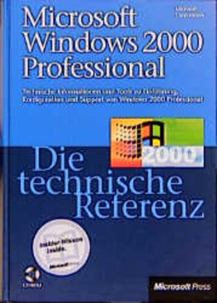 Microsoft Windows 2000 Professional - Die technische Referenz Technische Informationen und Tools für den Support-Spezialisten - Microsoft Corporation
