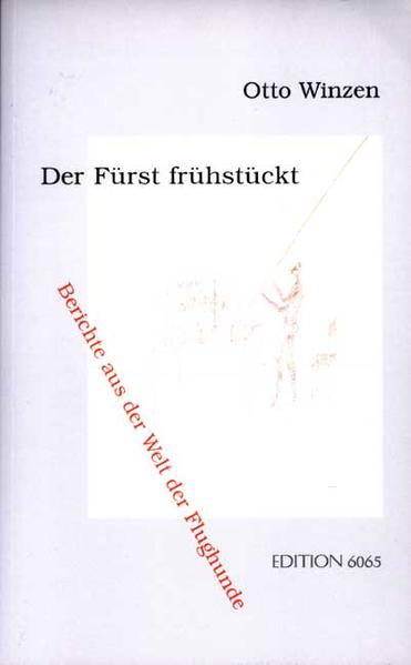 Mosaik / Der Fürst frühstückt Werke / Berichte aus der Welt der Flughunde - Winzen, Otto und Frank Grüttner
