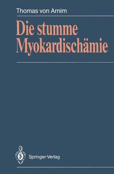 Die stumme Myokardischämie - Arnim, Thomas v.