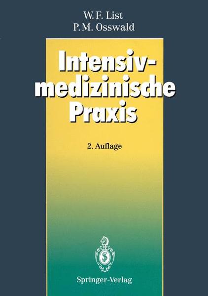 Intensivmedizinische Praxis - List, Werner F. und Peter M. Osswald