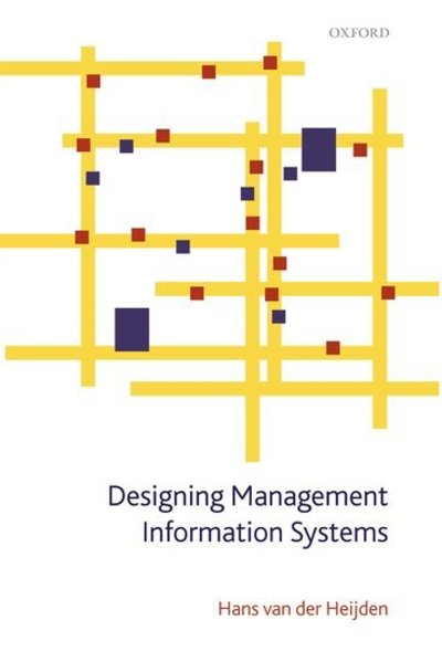 Designing Management Information Systems - Heijden Hans van, der