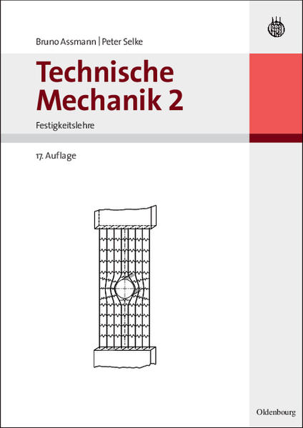 Technische Mechanik 1-3 / Technische Mechanik 2 Band 2: Festigkeitslehre - Assmann, Bruno und Peter Selke