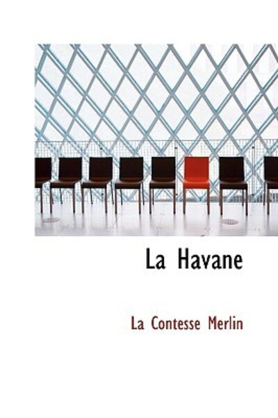 La Havane - Merlin La, Contesse