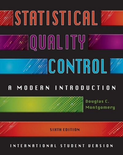 Statistical Quality Control A Modern Introduction. International Student Version - Montgomery, Douglas C.