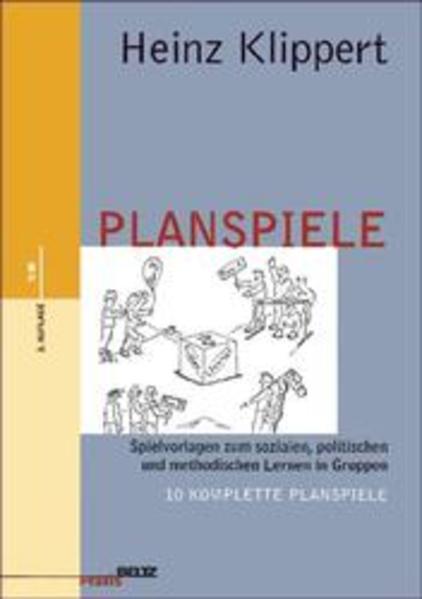 Planspiele Spielvorlagen zum sozialen, politischen und methodischen Lernen in Gruppen. 10 komplette Planspiele - Klippert, Heinz