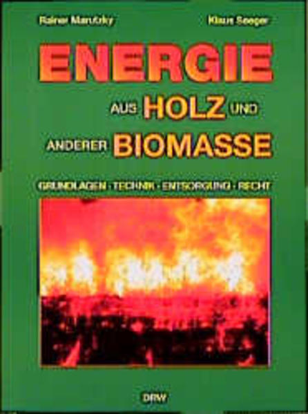 Energie aus Holz und anderer Biomasse - Marutzky, Rainer und Klaus Seeger