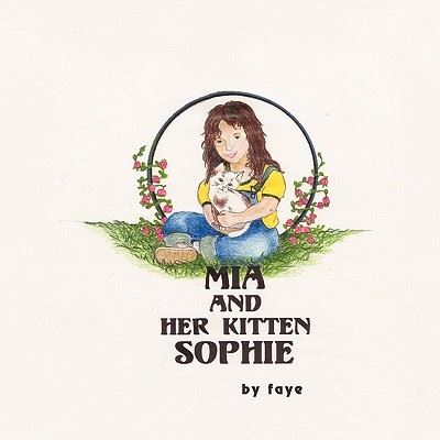Mia and Her Kitten Sophie - Redd Faye, V.