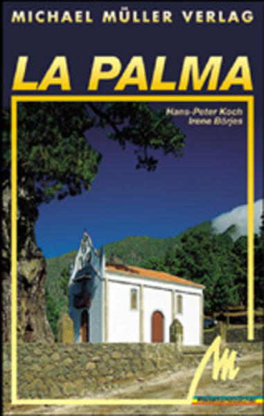 La Palma Reisehandbuch mit vielen praktischen Tips - Koch, Hans P und Irene Börjes