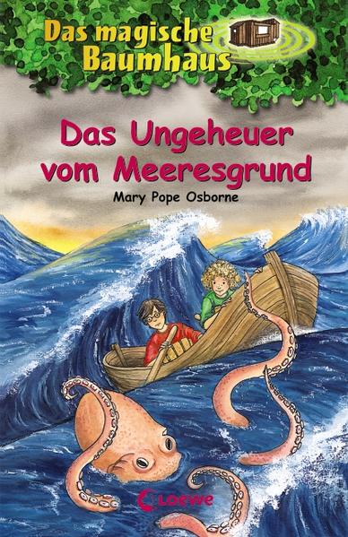 Das magische Baumhaus (Band 37) - Das Ungeheuer vom Meeresgrund Spannende Abenteuer für Kinder ab 8 Jahre - Pope Osborne, Mary,  Loewe Kinderbücher  und Petra Theissen