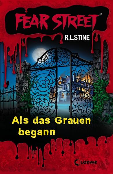 Fear Street – Als das Grauen begann Horrorroman für Jugendliche ab 12 Ja - Stine, R.L.,  Loewe Jugendbücher  und Johanna Ellsworth