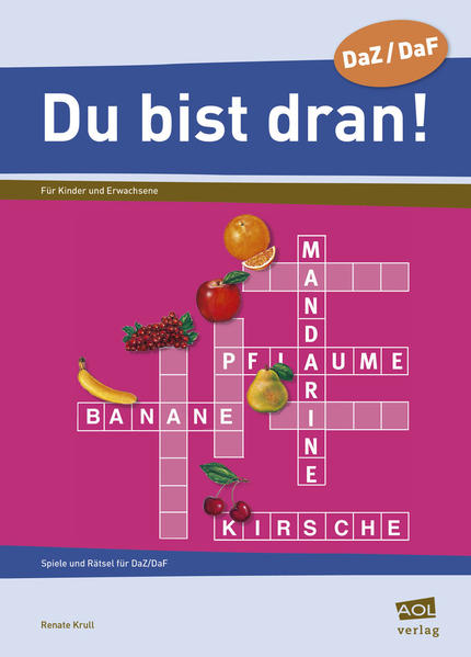 Du bist dran! Spiele und Rätsel für Deutsch lernende Kinder und Erwachsene (Alle Klassenstufen) - Krull, Renate