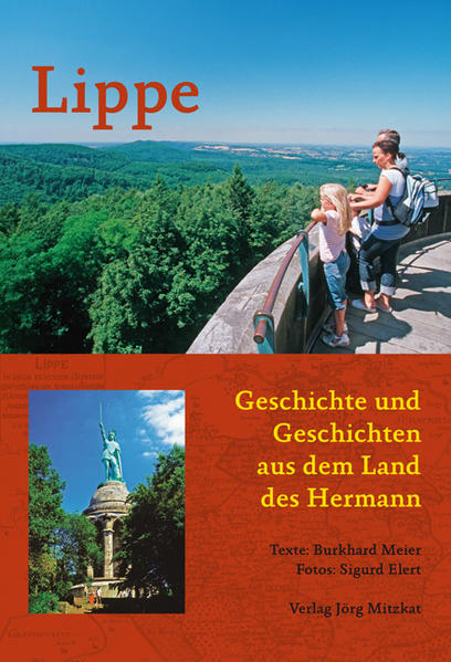 Lippe Geschichte und Geschichten aus dem Land des Hermann - Meier, Burkhard und Sigurd Elert