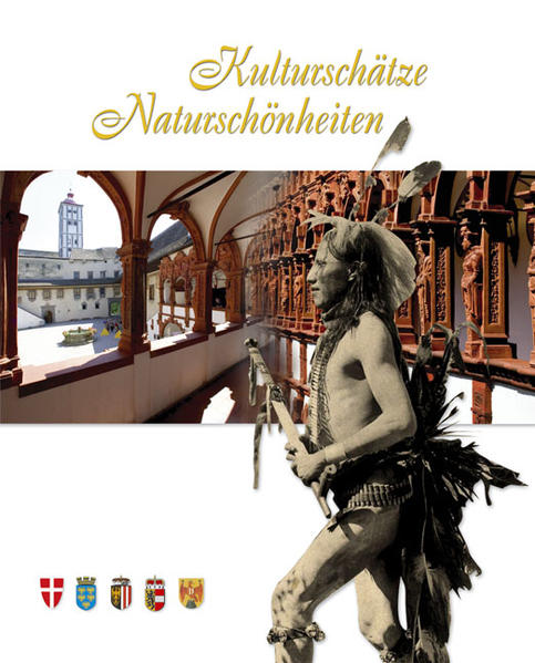 Kulturschätze & Naturschönheiten 2008 Wien, Niederösterreich, Oberösterreich, Salzburg und Burgenland