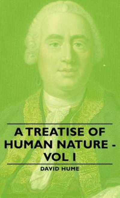 A Treatise of Human Nature - Vol I - Hume, David